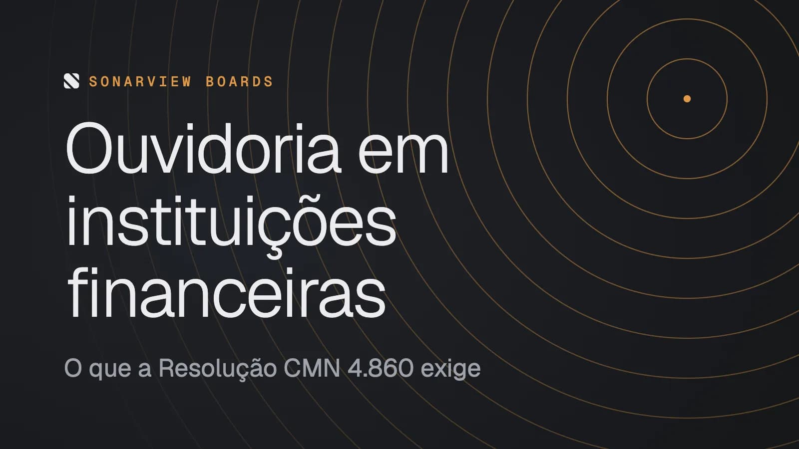 Ouvidoria em instituições financeiras: a Resolução CMN 4.860